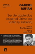 Portada de: Ser de izquierdas es ser el último de la fila (y saberlo)