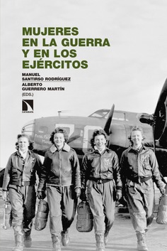 Mujeres en la guerra y en los ejércitos Mujeres en la guerra y en los ejércitos