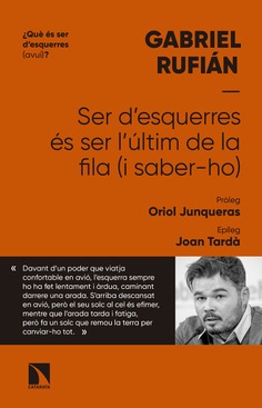 Ser d'esquerres és ser l'últim de la fila (i saber-ho) Ser d'esquerres és ser l'últim de la fila (i saber-ho)