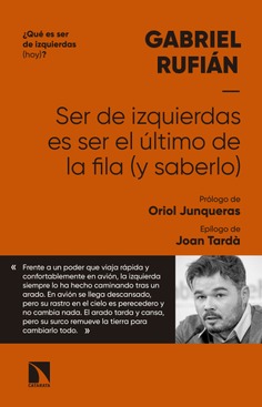 Ser de izquierdas es ser el último de la fila (y saberlo) Ser de izquierdas es ser el último de la fila (y saberlo)