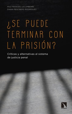¿Se puede terminar con la prisión? ¿Se puede terminar con la prisión?