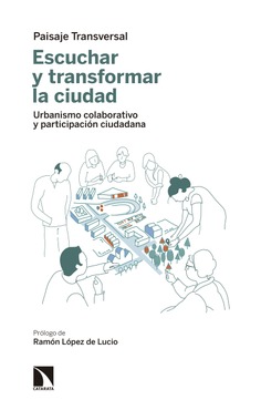 Escuchar y transformar la ciudad Escuchar y transformar la ciudad