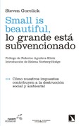 Portada de: Small is beautiful, lo grande está subvencionado