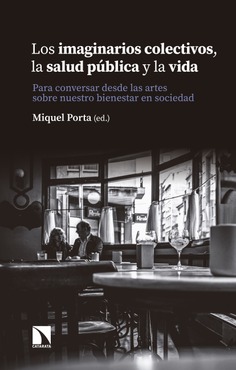 Los imaginarios colectivos, la salud pública y la vida Los imaginarios colectivos, la salud pública y la vida