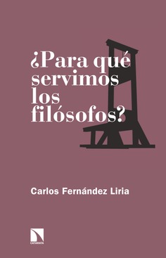 ¿Para qué servimos los filósofos? ¿Para qué servimos los filósofos?