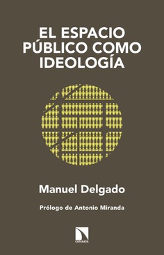 El espacio público como ideología El espacio público como ideología