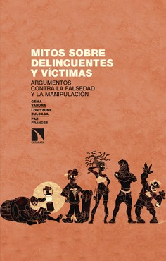 Mitos sobre delincuentes y víctimas Mitos sobre delincuentes y víctimas