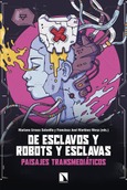 Portada de: De esclavos y robots y esclavas
