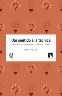 Dar sentido a la técnica Dar sentido a la técnica