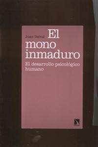 El mono inmaduro.