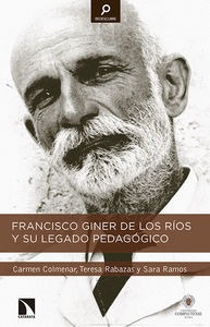 Francisco Giner de los Ríos y su legado pedagógico Francisco Giner de los Ríos y su legado pedagógico