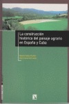 La construcción histórica del paisaje rural en España y Cuba