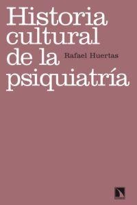 Historia cultural de la psiquiatría Historia cultural de la psiquiatría