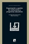 Portada de: Organización y gestión de instituciones y programas educativos
