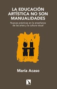 La educación artística no son manualidades.