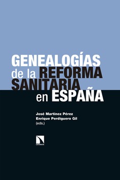 Genealogías de la reforma sanitaria en España Genealogías de la reforma sanitaria en España