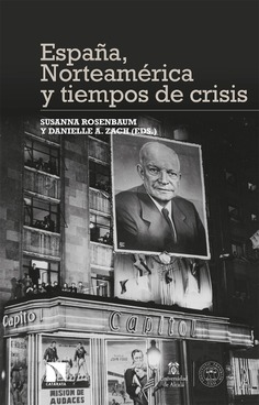 España, Norteamérica y tiempos de crisis