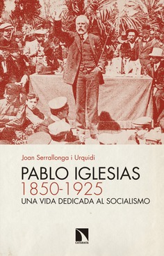 Pablo Iglesias (1850-1925) Pablo Iglesias (1850-1925)
