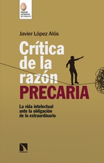 Presentación de 'Crítica de la razón precaria', de Javier López Alós