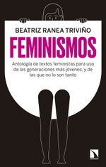 Presentación de 'Feminismos. Antología de textos feministas', de  Beatriz Ranea