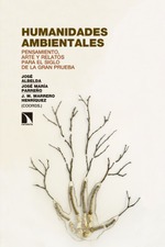 Presentación de 'Humanidades ambientales', de J. Abelda, J. M. Parreño y J. M. Marrero (coords.)