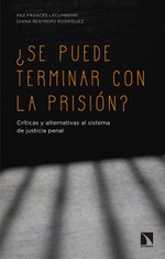 Presentación de '¿Se puede terminar con la prisión?', de Paz Francés y Diana Restrepo