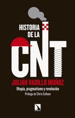 Presentación de 'Historia de la CNT', de Julián Vadillo