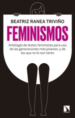 Presentación de 'Feminismos. Antología de textos feministas', de Beatriz Ranea Triviño