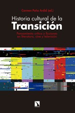 Presentación de 'Historia cultural de la transición', de Carmen Peña Ardid (ed.)