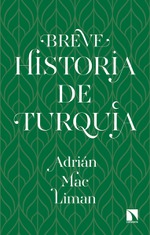 Presentación de 'Breve historia de Turquía', de Adrián Mac Liman