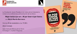 Conferencia y presentación de 'Ni por favor ni por favora' y 'Mujer tenías que ser'