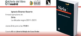 Feria del Libro de Madrid: Ignacio Álvarez-Ossorio firmará ejemplares de 'Siria: la década negra (2011-2021)'