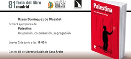 Feria del Libro de Madrid: Itxaso Domínguez de Olazábal firmará ejemplares de 'Palestina. Ocupación, colonización, segregación'