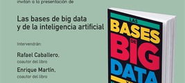 Madrid: presentación de 'Las bases de big data y de la inteligencia artificial'
