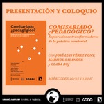 Valencia, presentación y coloquio: Comisariado ¿pedagógico?