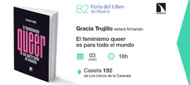 Feria del Libro de Madrid: Gracia Trujillo firmará 'El feminismo queer es para todo el mundo'