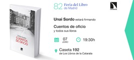 Feria del Libro de Madrid: Unai Sordo estará firmando 'Cuentos de oficio'