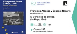 Feria del Libro de Madrid: Francisco Aldecoa y Eugenio Nasarre estarán firmando 'El Congreso de Europa (La Haya, 1948)' 