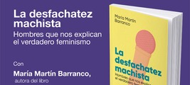 Madrid: presentación de 'La desfachatez machista'