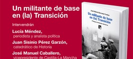 Ciudad Real: presentación de 'Un militante de base en (la) Transición'