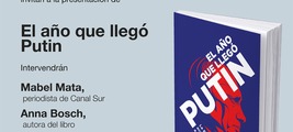 Sevilla: presentación de 'El año que llegó Putin'