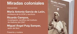 Madrid: presentación de 'Miradas coloniales'