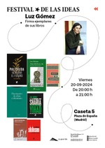 Madrid: Luz Gómez firmará sus libros en el Festival de las Ideas