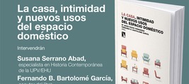 San Sebastián-Donostia: presentación de 'La casa, intimidad y nuevos usos del espacio doméstico'