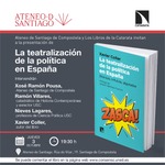 Santiago de Compostela: presentación de 'La teatralización de la política en España '