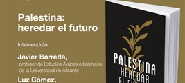 Alicante: presentación de 'Palestina: heredar el futuro'