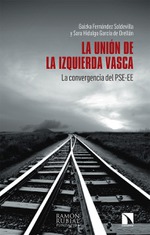Presentación de 'La unión de la izquierda vasca', de Gaizka Fernández Soldevilla y Sara Hidalgo García de Orellán