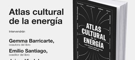Madrid: presentación de 'Atlas cultural de la energía'