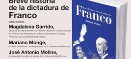Murcia: presentación de 'Breve historia de la dictadura de Franco' 