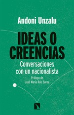 Presentación de Ideas o Creencias. Conversaciones con un nacionalista